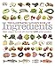 The Illustrated Cook's Book of Ingredients: 2,500 of the World's Best with Classic Recipes