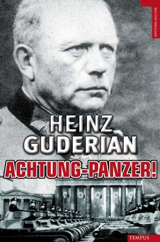 Achtung Panzer (Historia Militar) (Spanish Edition) by Heinz Guderian