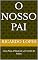 Livro O Nosso Pai: Uma Peça à Moda de um Conto de Fadas