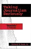 Image de Taking Journalism Seriously: 'OBJECTIVITY' as a Partisan Cause