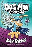 Fetch-22: From the Creator of Captain Underpants
