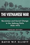 Book cover for The Vietnamese War: Revolution and Social Change in the Mekong Delta, 1930-1975 (Pacific Basin Institute Book)