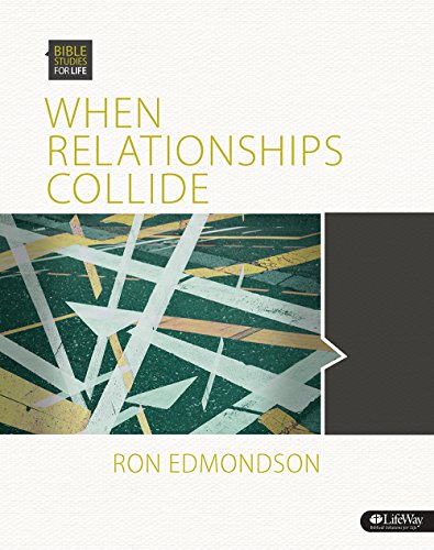 Bible Studies for Life: When Relationships Collide - Group Member Book by Ron Edmondson