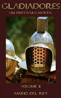 Livro Gladiadores um espetáculo mortal Volume 2