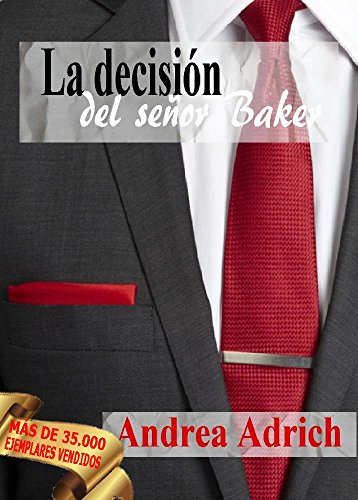 N°3.La decisión del señor Baker. (Trilogía El Señor Baker.) (Spanish Edition) by Andrea Adrich