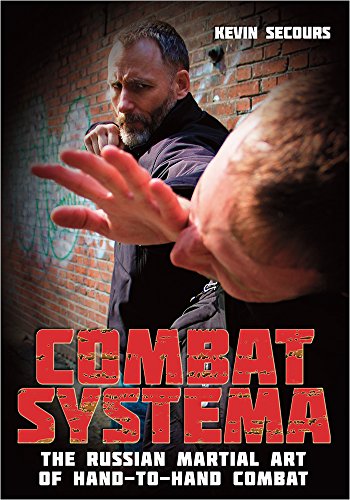 COMBAT SYSTEMA PART 1: The Russian Martial Art of Hand-to-Hand Combat