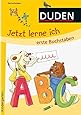 Jetzt lerne ich erste Buchstaben ab 4 : Kindergarten DUDEN Kinderwissen