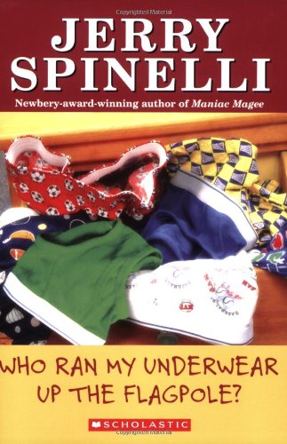 Who Ran My Underwear Up the Flagpole (An Apple Paperback)