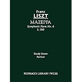 Mazeppa (Symphonic Poem No.6), S.100: Study score (Franz Liszt - Symphonic Poems)