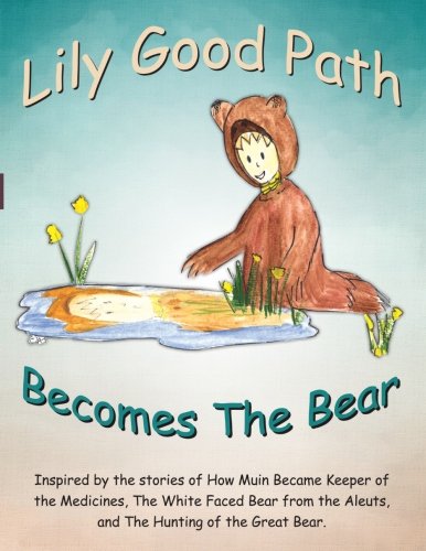 Lily Good Path Becomes the Bear (Volume 2)