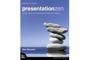 Presentation Zen: Simple Ideas on Presentation Design and Delivery