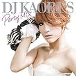 「DJ KAORI’S PARTY MIX」