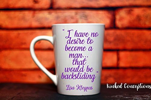No Desire to be a Man Quote Coffee Tea Mug