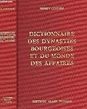 Image de Dictionnaire des Dynasties bourgeoises et du Monde des Affaires