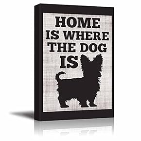 Home is Where The Dog is - Yorkshire Terrier Cute Typographic Slihouette Design - Fun Young Design - Canvas Art Home Art - 12x18 inches