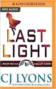 Amazon Com Last Light A Beacon Falls Novel Featuring