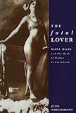 The Fatal Lover: Mata Hari and the Myth of Women in Espionage