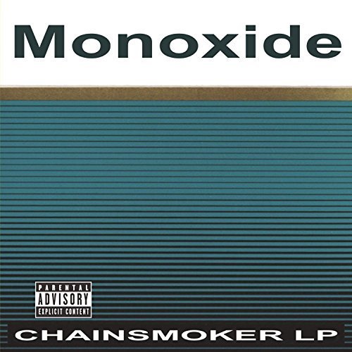 Monoxide - Chainsmoker - Zortam Music