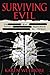 Surviving Evil:  CIA Mind Control Experiments in Vermont