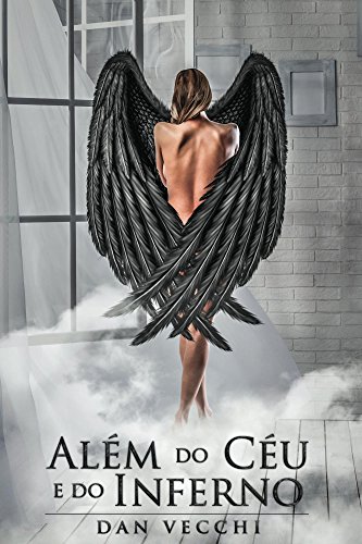 AlÂ©m do CÂ©u e do Inferno (Portuguese Edition)