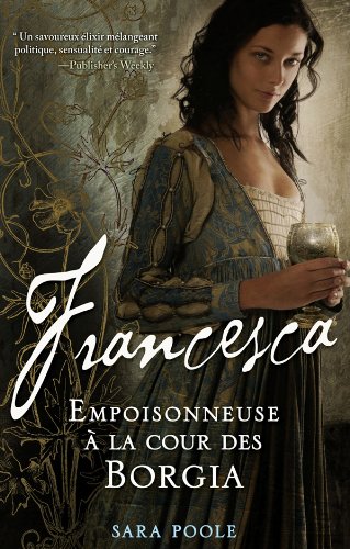 FRANCESCA EMPOISONNEUSE COUR BORGIA