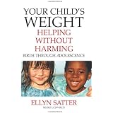 Your Child's Weight: Helping Without Harming