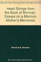 Heart Strings from the Book of Horman: Essays on a Mormon Mother's Memories 1880328240 Book Cover
