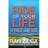 Ride of Your Life: A Coast-to-Coast Guide to Finding Inner Peace