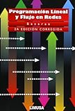 Programación Lineal y Flujo en Redes, Bazaraa, Mokhtar S., 9681848675