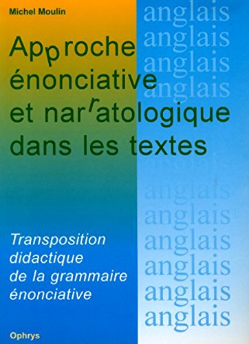 Approche énonciative et narratologique dans les textes