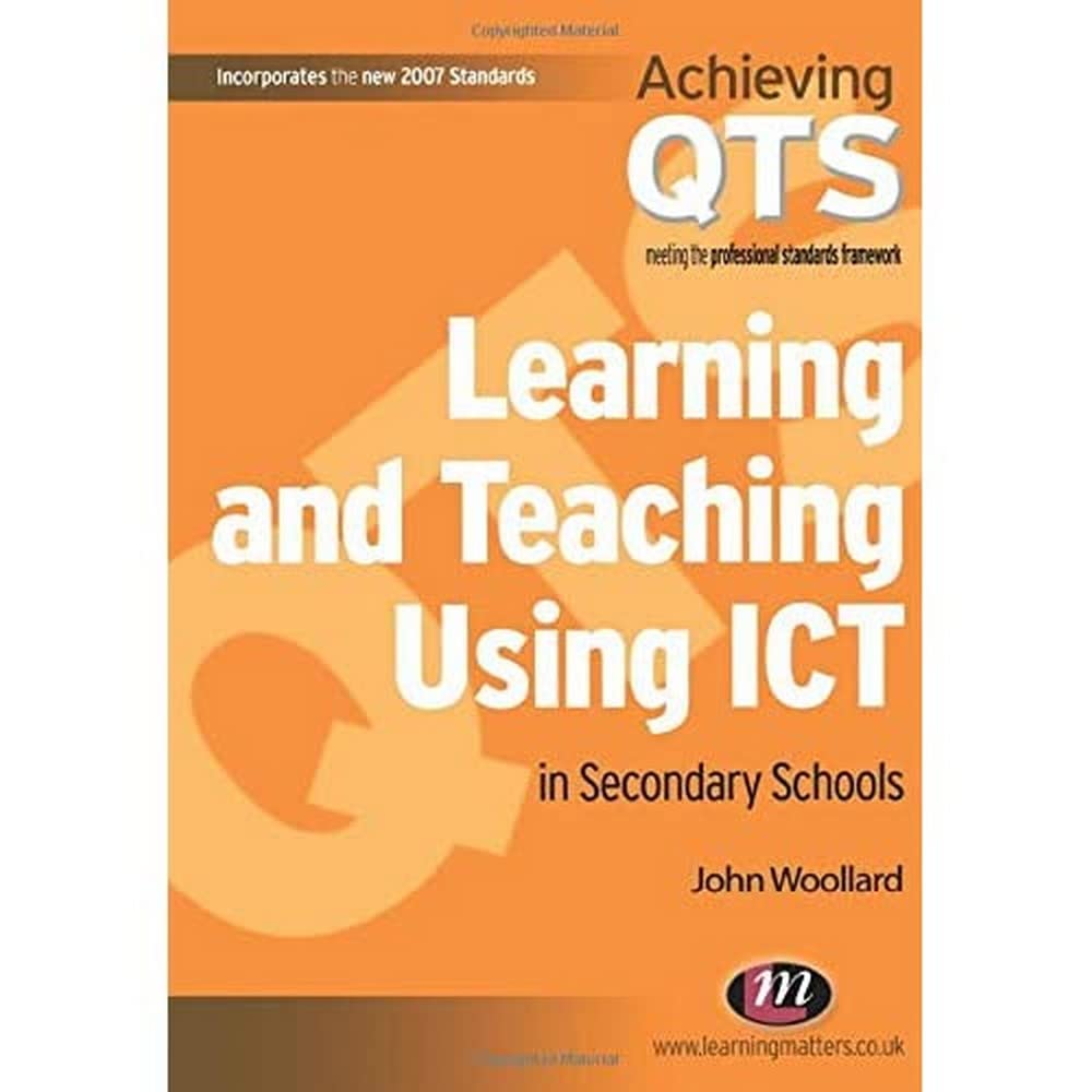 Learning and Teaching Using ICT in Secondary Schools (Achieving QTS Series)