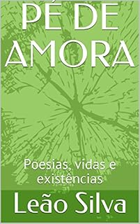 Livro PÉ DE AMORA: Poesias, vidas e existências