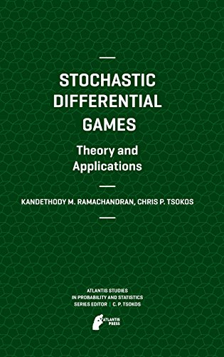 Stochastic Differential Games. Theory and Applications (Atlantis Studies in Probability and Statistics)
