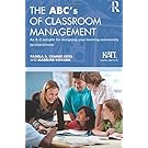 The ABC's of Classroom Management: An A-Z Sampler for Designing Your Learning Community