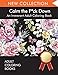 Calm the F*ck Down: An Irreverent Adult Coloring Book by 