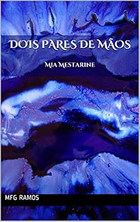 Livro Dois Pares de Mãos: Mia Mestarine