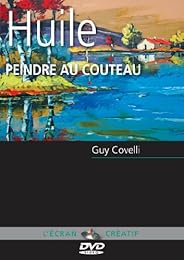 Huile Peindre Au Couteau Guy Covelli Vol 2