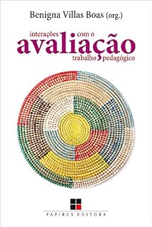 Livro Avaliação: Interações com o trabalho pedagógico