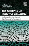 Image de The Politics and Policy of Wellbeing: Understanding the Rise and Significance of a New Agenda