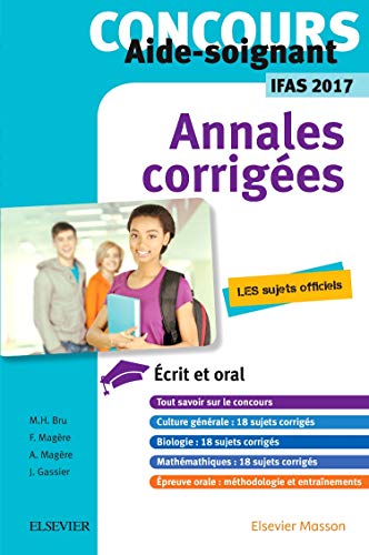 Concours Aide-soignant - Annales corrigées - IFAS 2017: Ecrit et Oral by (Paperback)