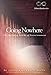 Jac O'Keeffe - Going Nowhere: The Building Blocks of Consciousness