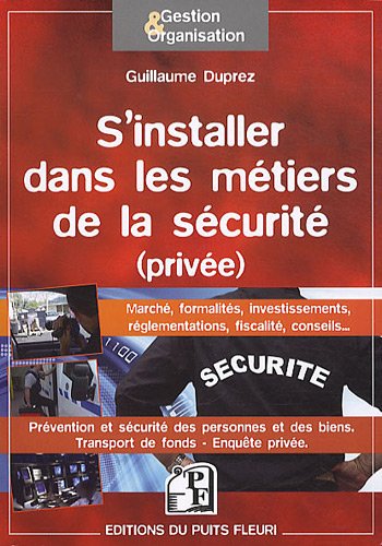 S'installer dans les métiers de la sécurité privée
