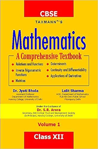 Mathematics -A Comprehensive Textbook (Volume I) (CBSE-Class XII) - by Dr. Jyoti Bhola & Lalit Sharma