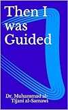 Then I was Guided
