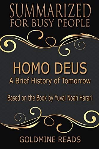 Homo Deus - Summarized for Busy People: A Brief History of Tomorrow: Based on the Book by Yuval Noah Harari