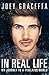 In Real Life: My Journey to a Pixelated World - Book by Joey Graceffa