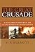 The Great Crusade: A New Complete History of the Second World War, Revised Edition