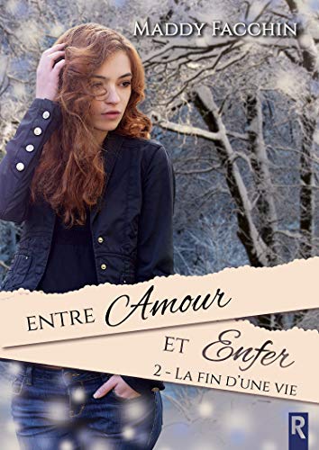 Entre amour et enfer, Tome 2 : La fin d'une vie by