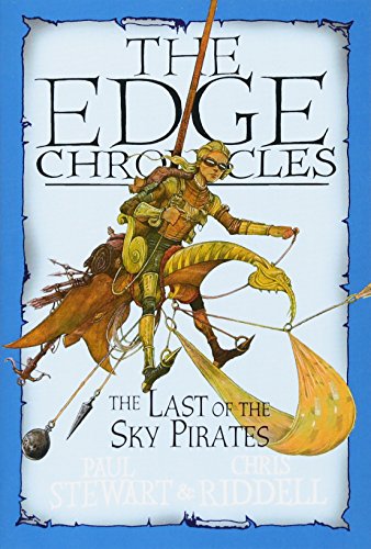 Edge Chronicles: The Last of the Sky Pirates (The Edge Chronicles)