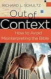 "Out of Context How to Avoid Misinterpreting the Bible" av Richard Schultz